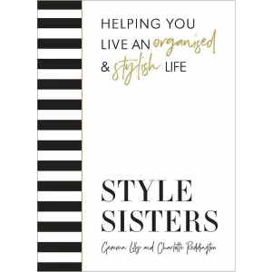 Style Sisters: Helping you live an organised & stylish life